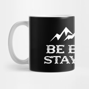 Hiker - Be brave stay wild Mug